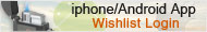 Login for iPhone/Android App Wishlist